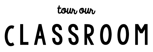 tour our classroom